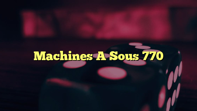 Machines A Sous 770