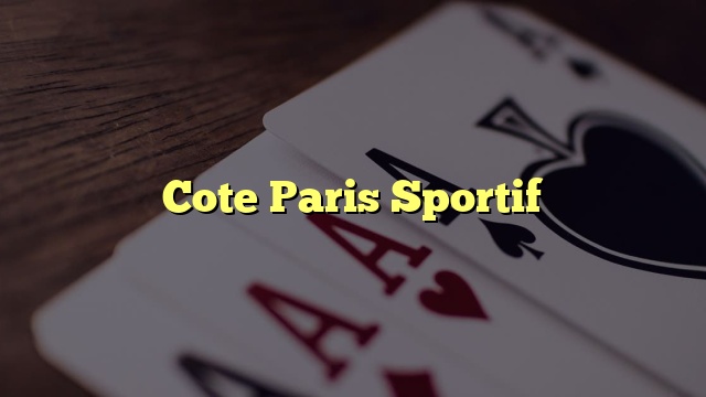 Cote Paris Sportif